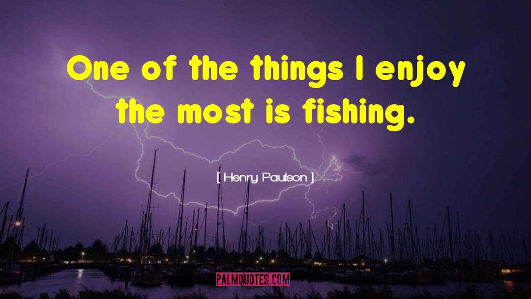 Reelfoot Fishing quotes by Henry Paulson