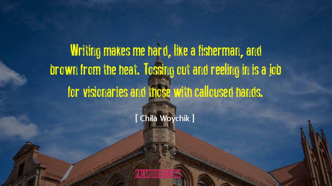 Reeling quotes by Chila Woychik