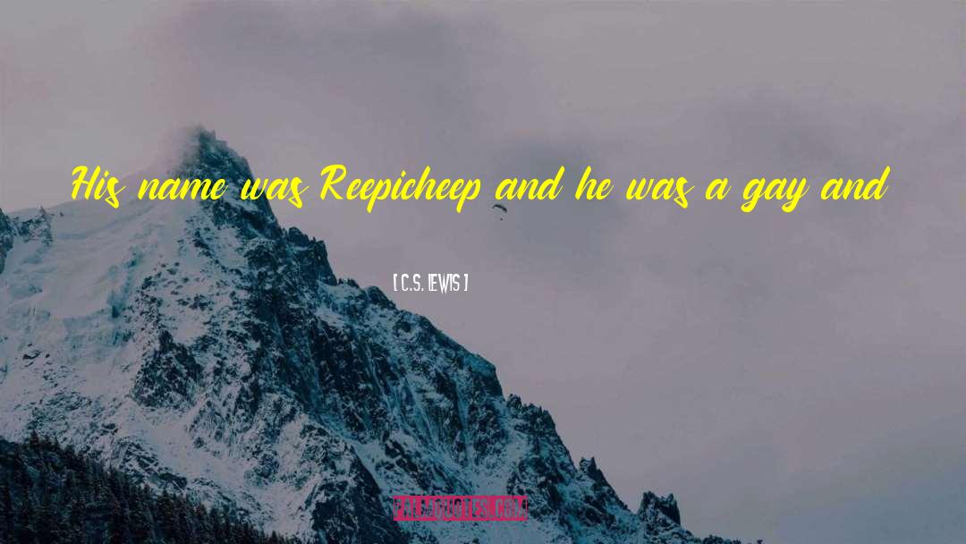 Reepicheep quotes by C.S. Lewis