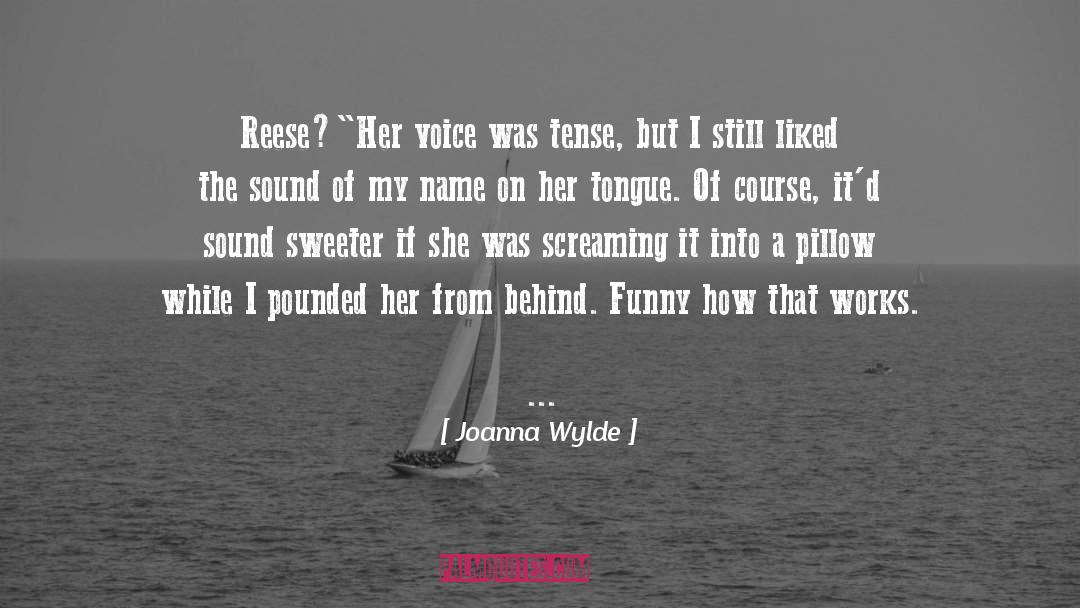 Reese quotes by Joanna Wylde
