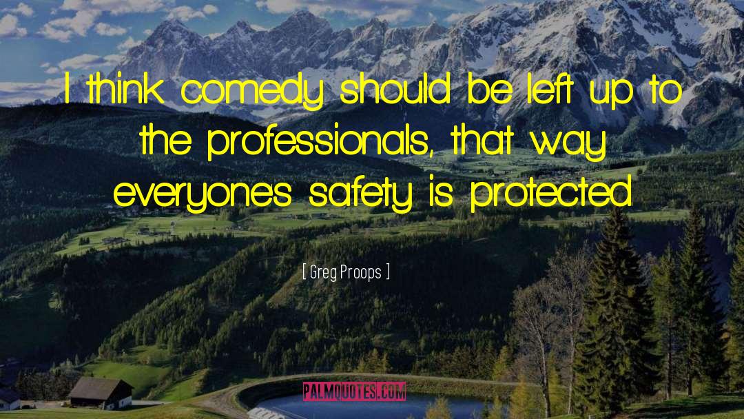Reestablishing Safety quotes by Greg Proops