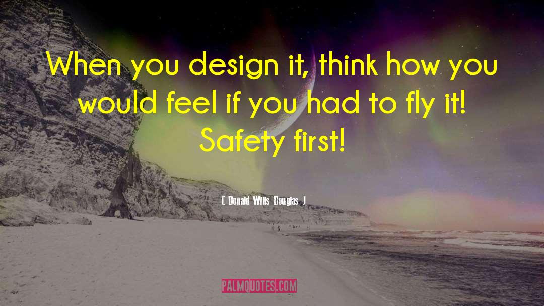 Reestablishing Safety quotes by Donald Wills Douglas