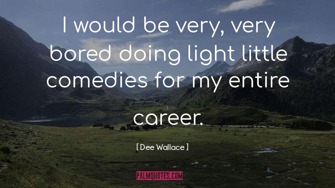 Reevaluate Career quotes by Dee Wallace