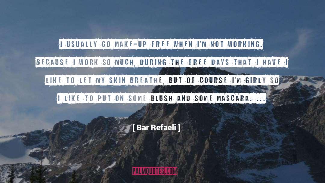 Refaeli Bar quotes by Bar Refaeli