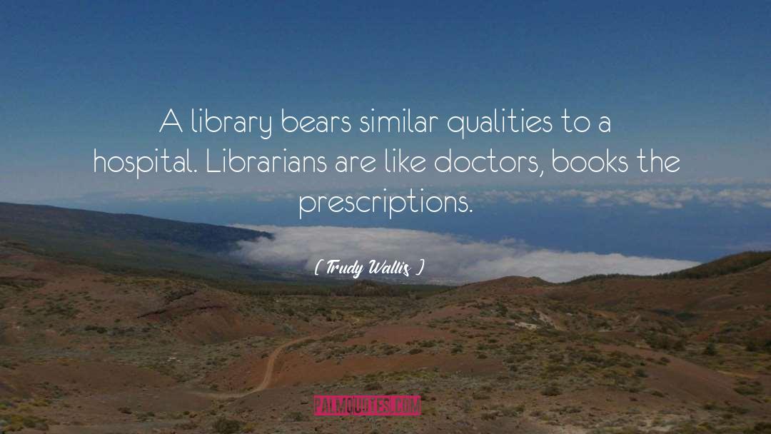 Reference Librarians quotes by Trudy Wallis