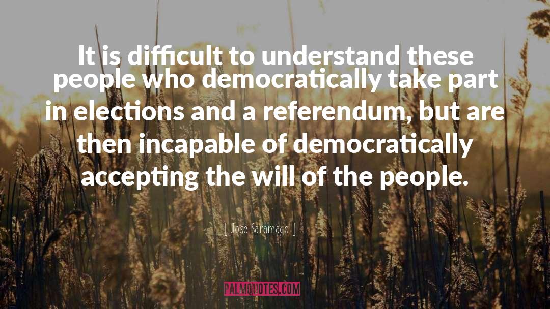 Referendum quotes by Jose Saramago