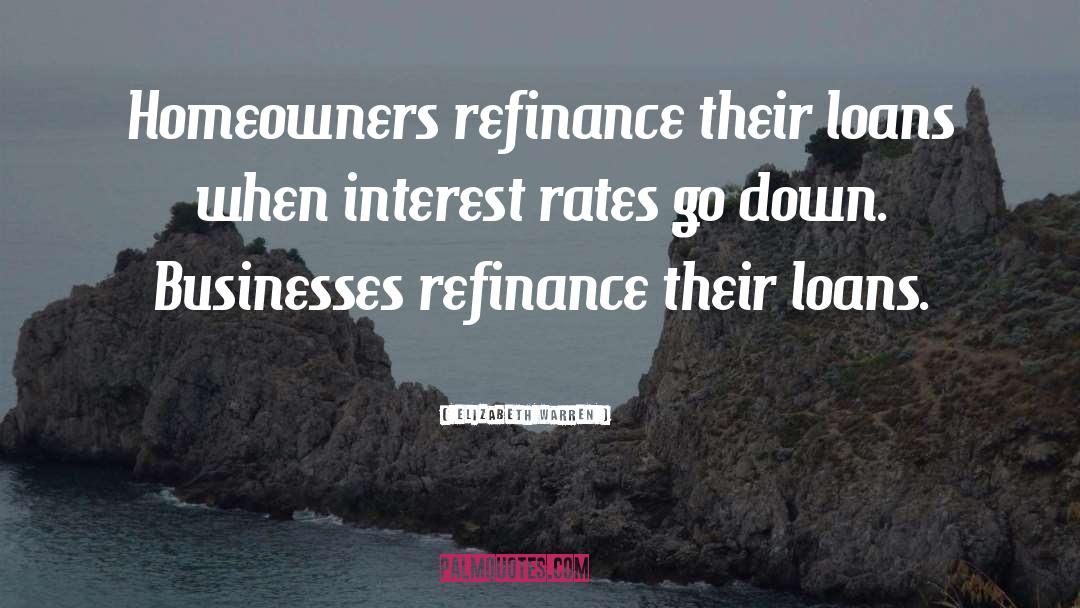 Refinance quotes by Elizabeth Warren