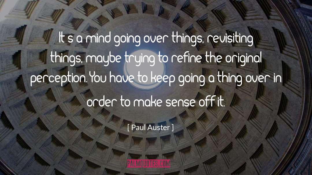 Refine quotes by Paul Auster