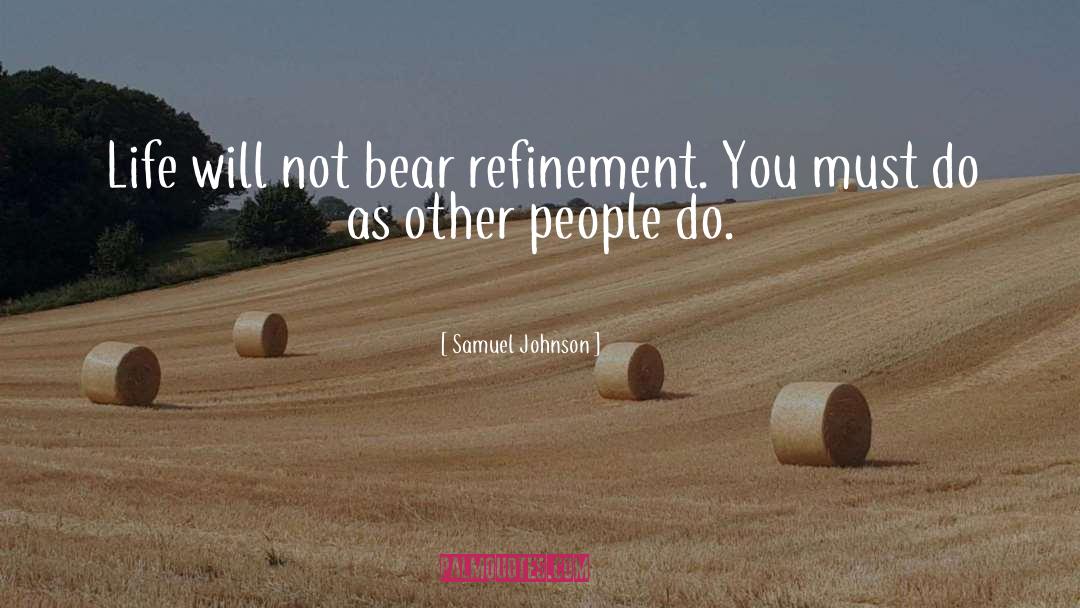 Refinement quotes by Samuel Johnson