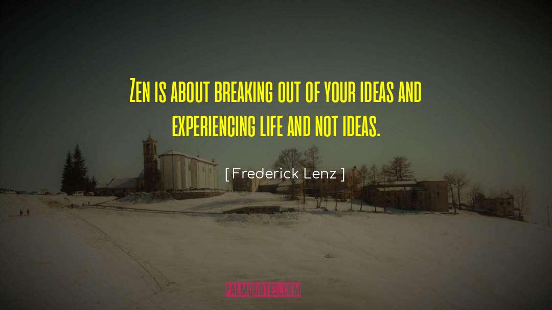 Refinery Of Life quotes by Frederick Lenz