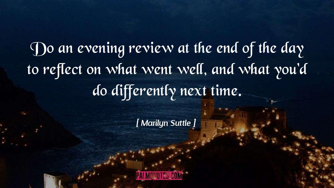 Reflect On quotes by Marilyn Suttle