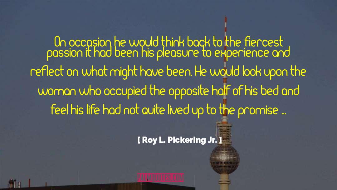 Reflect On quotes by Roy L. Pickering Jr.
