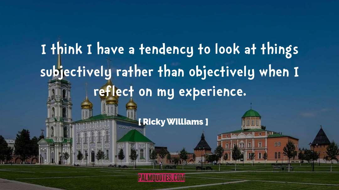 Reflect On quotes by Ricky Williams