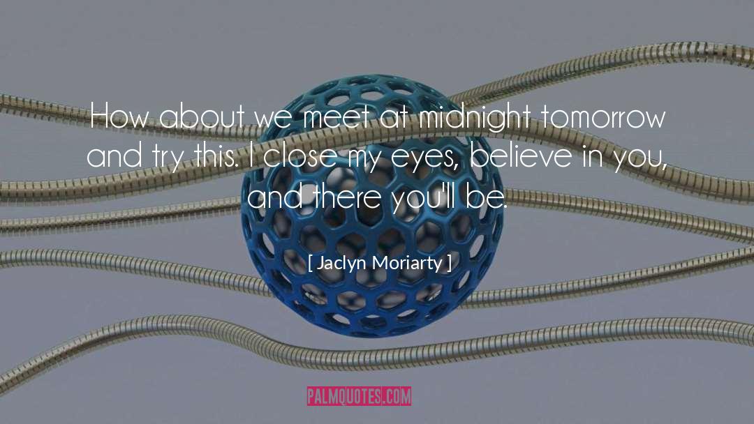 Reflected In You quotes by Jaclyn Moriarty