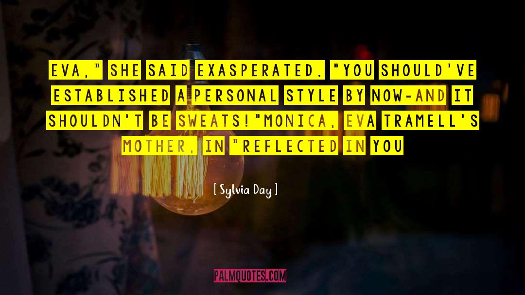 Reflected In You quotes by Sylvia Day