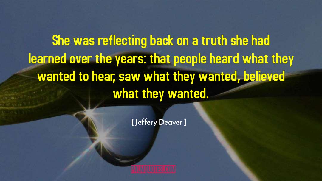 Reflecting Back quotes by Jeffery Deaver