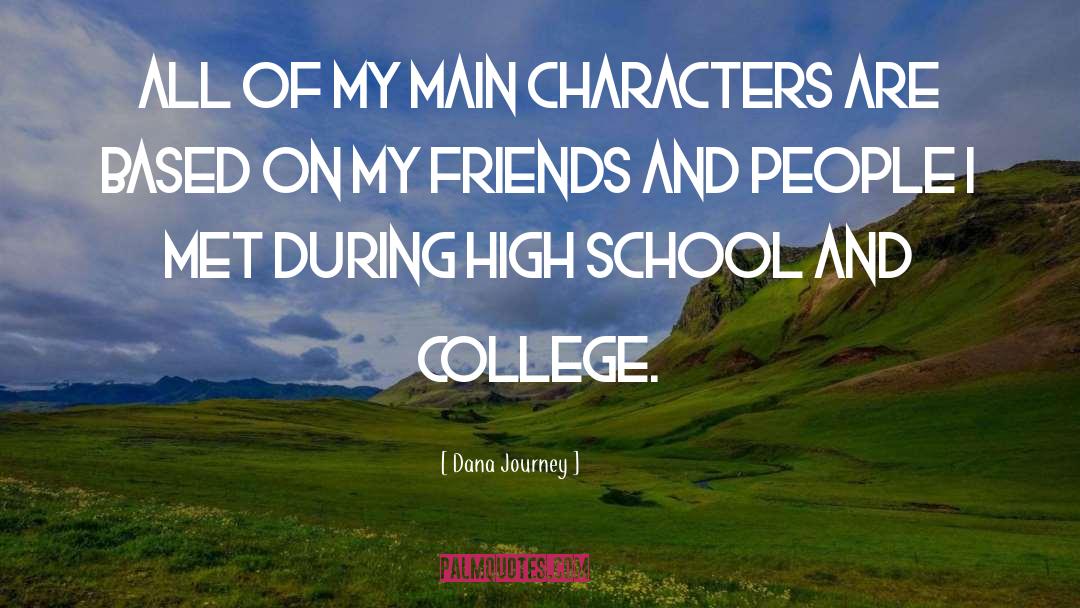 Reflecting On High School quotes by Dana Journey