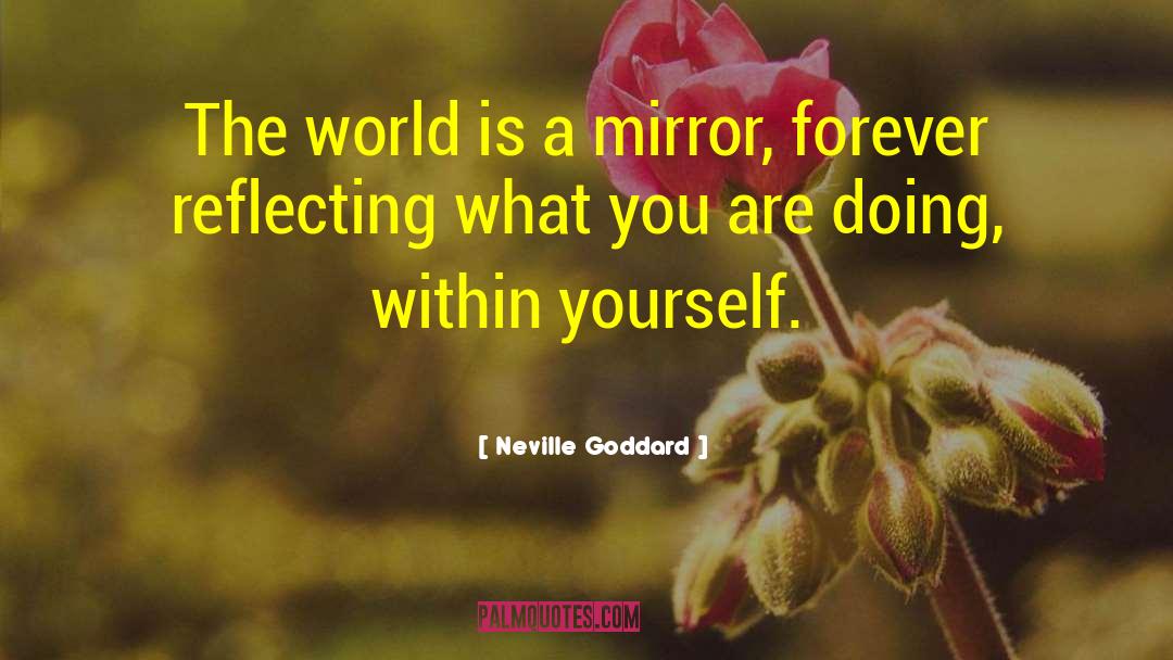 Reflecting quotes by Neville Goddard