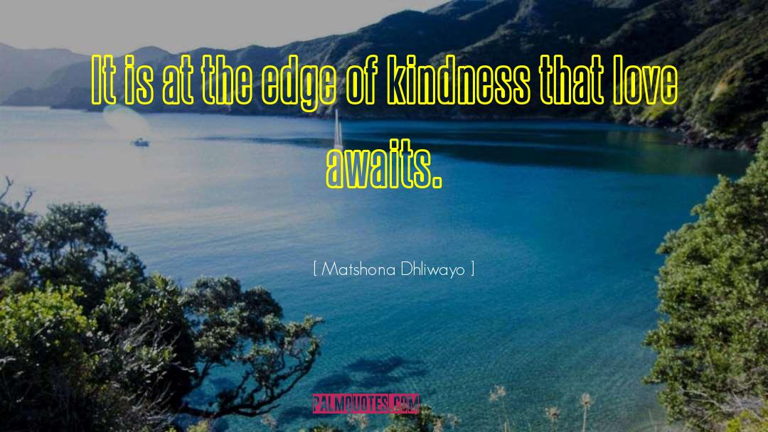 Reflection Of Kindness quotes by Matshona Dhliwayo