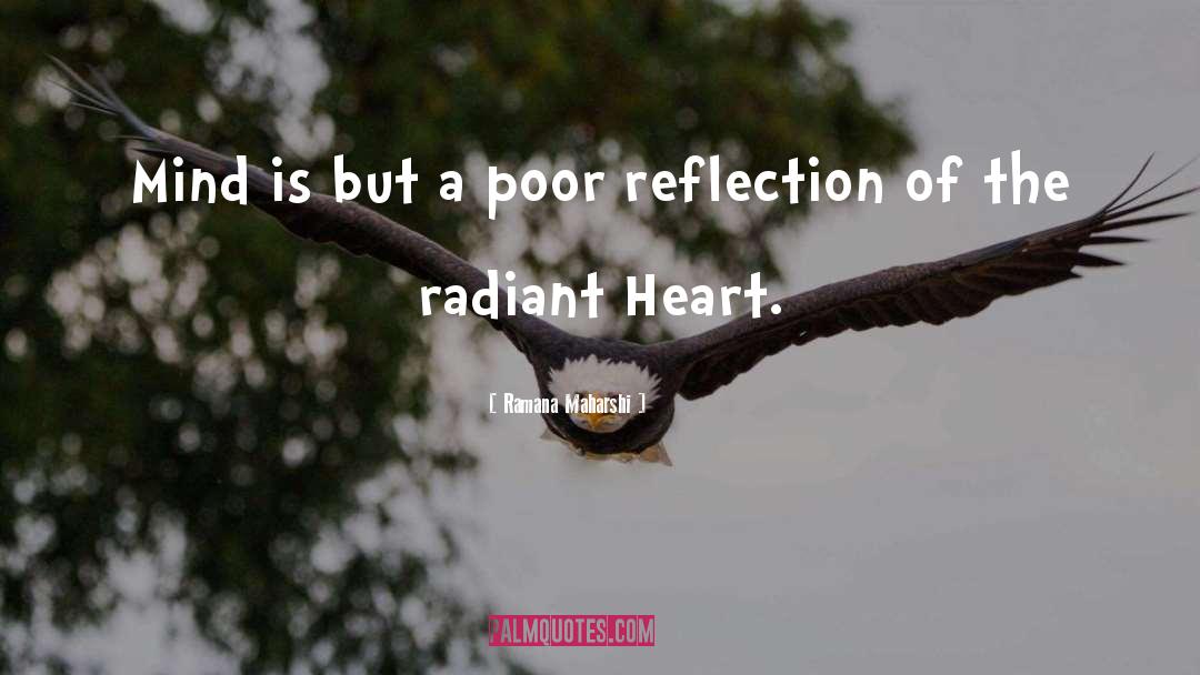 Reflection Of Kindness quotes by Ramana Maharshi