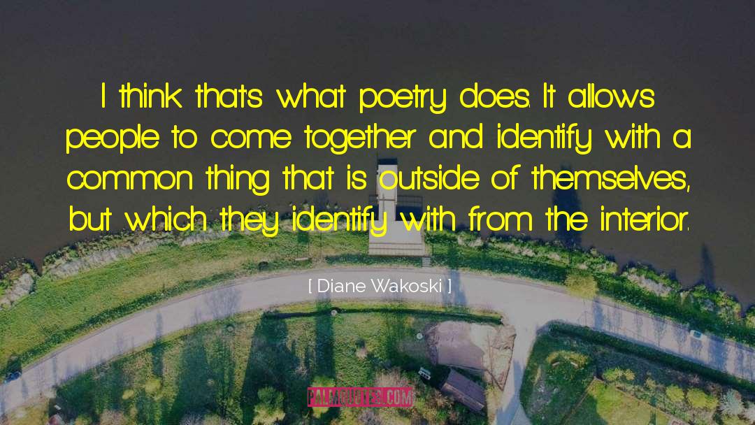 Reflection Of Poetry quotes by Diane Wakoski