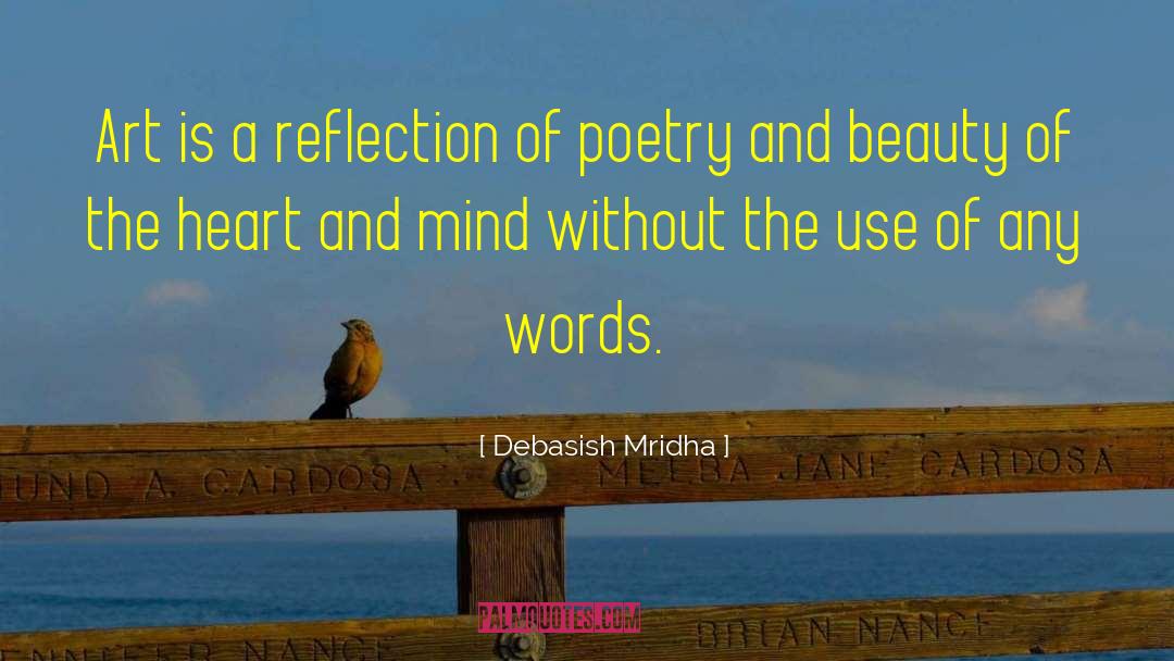Reflection Of Poetry quotes by Debasish Mridha