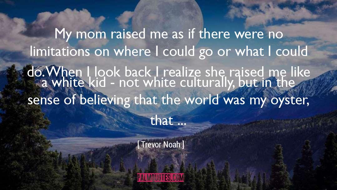 Reflection Of Thoughts quotes by Trevor Noah