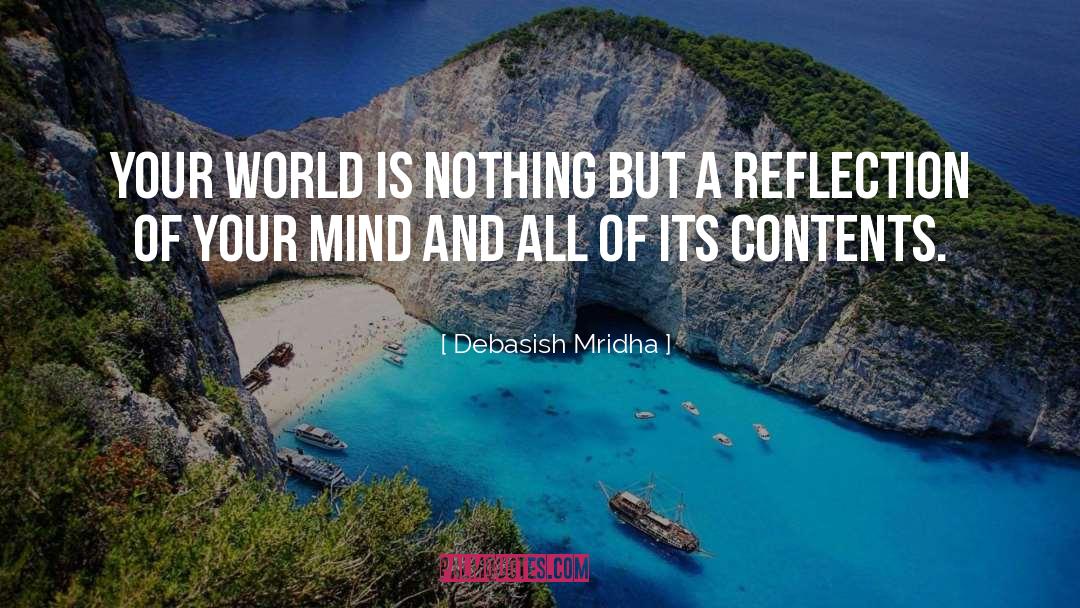 Reflection Of Your Mind quotes by Debasish Mridha