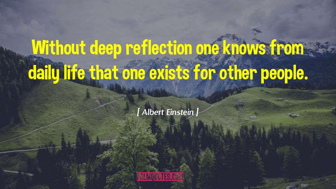Reflections Of Life quotes by Albert Einstein