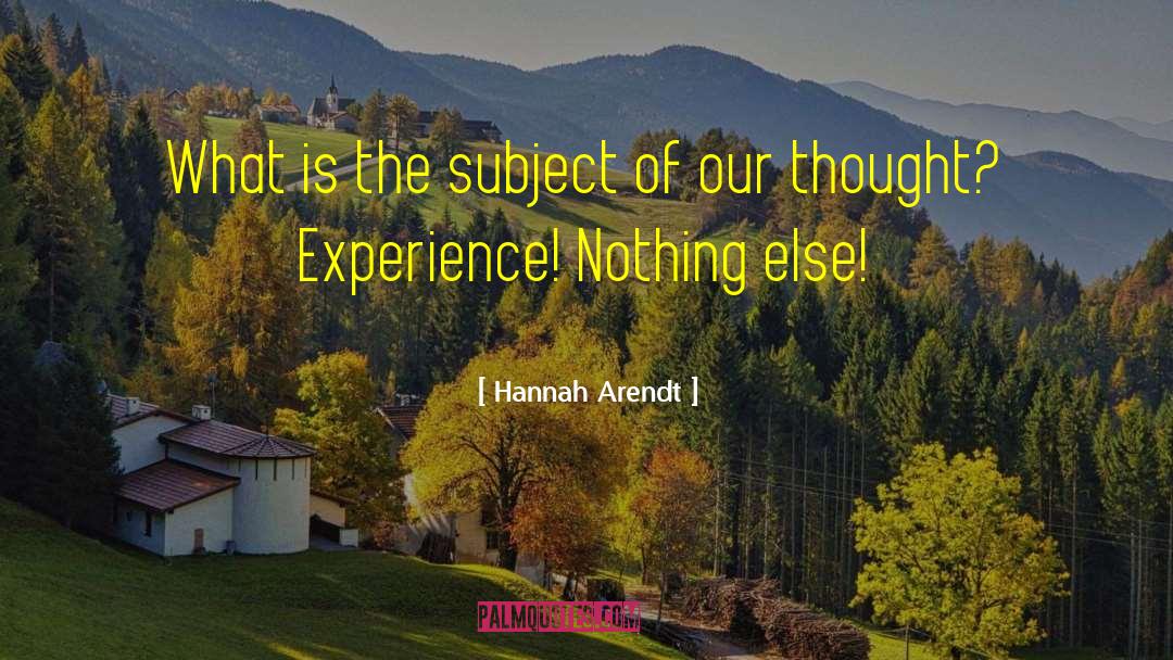 Reflections Of Our Thoughts quotes by Hannah Arendt