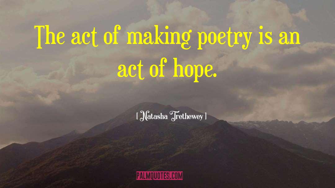 Reflections Of Poetry quotes by Natasha Trethewey