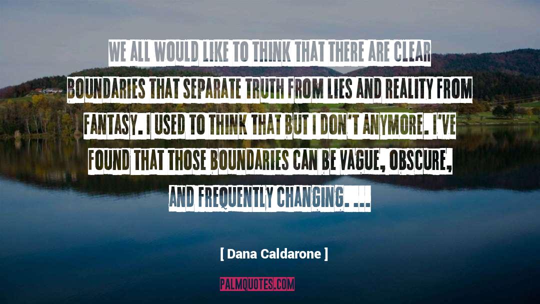 Reflections On Life quotes by Dana Caldarone