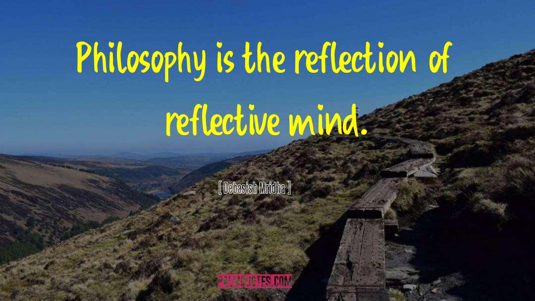 Reflective Mind quotes by Debasish Mridha