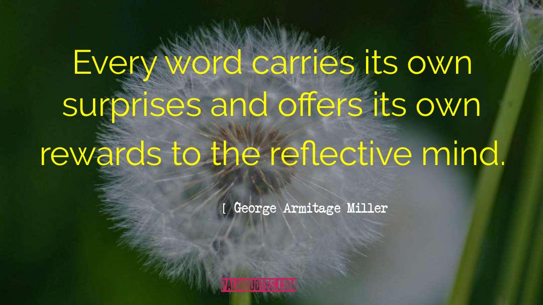 Reflective Mind quotes by George Armitage Miller