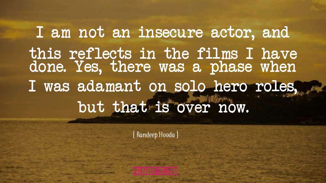 Reflects quotes by Randeep Hooda