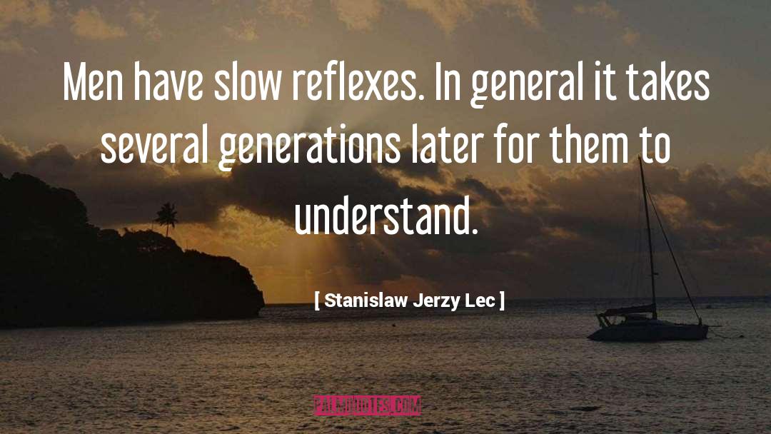 Reflexes quotes by Stanislaw Jerzy Lec