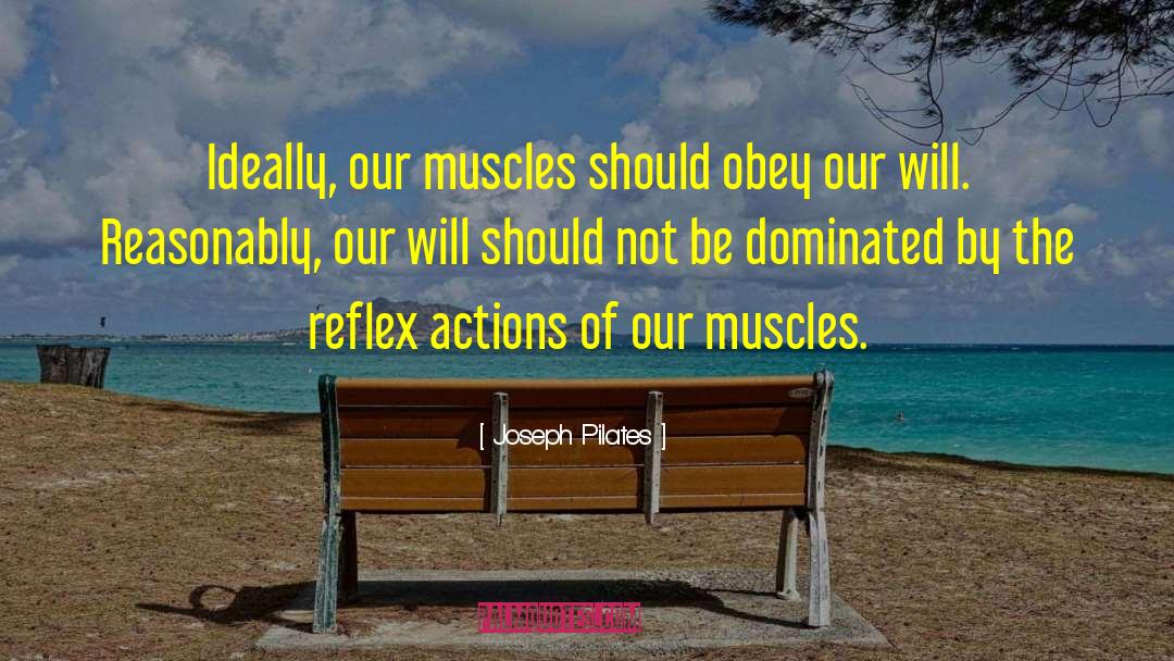 Reflexes quotes by Joseph Pilates