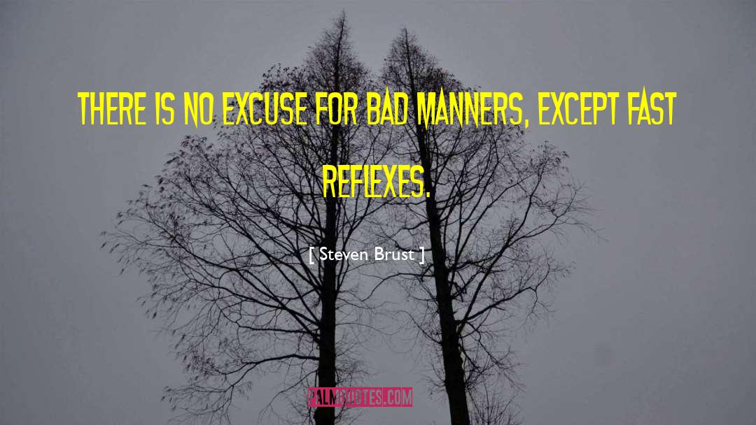 Reflexes quotes by Steven Brust