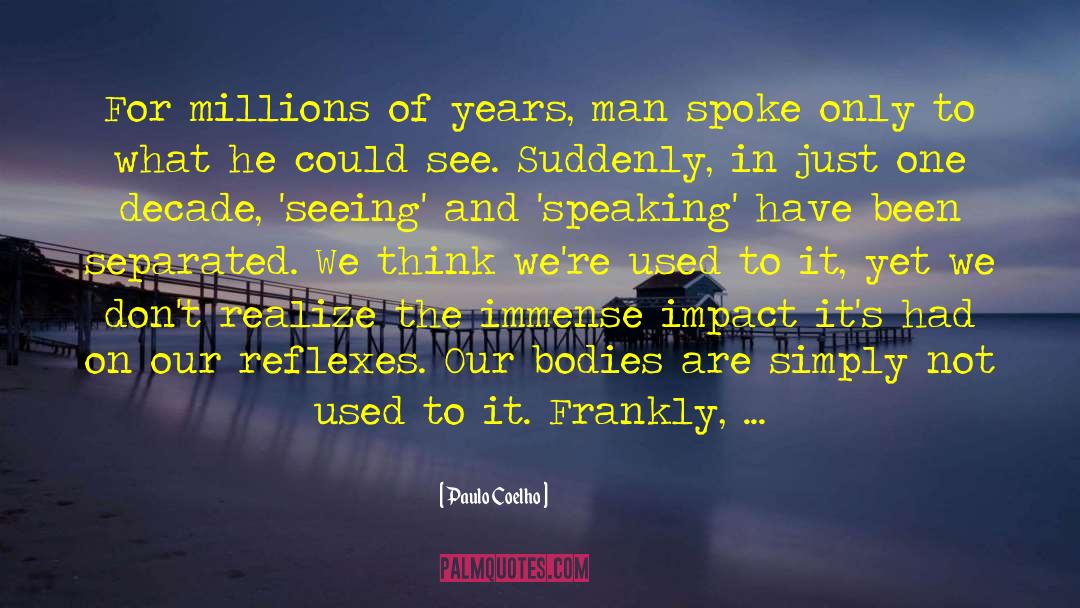 Reflexes quotes by Paulo Coelho