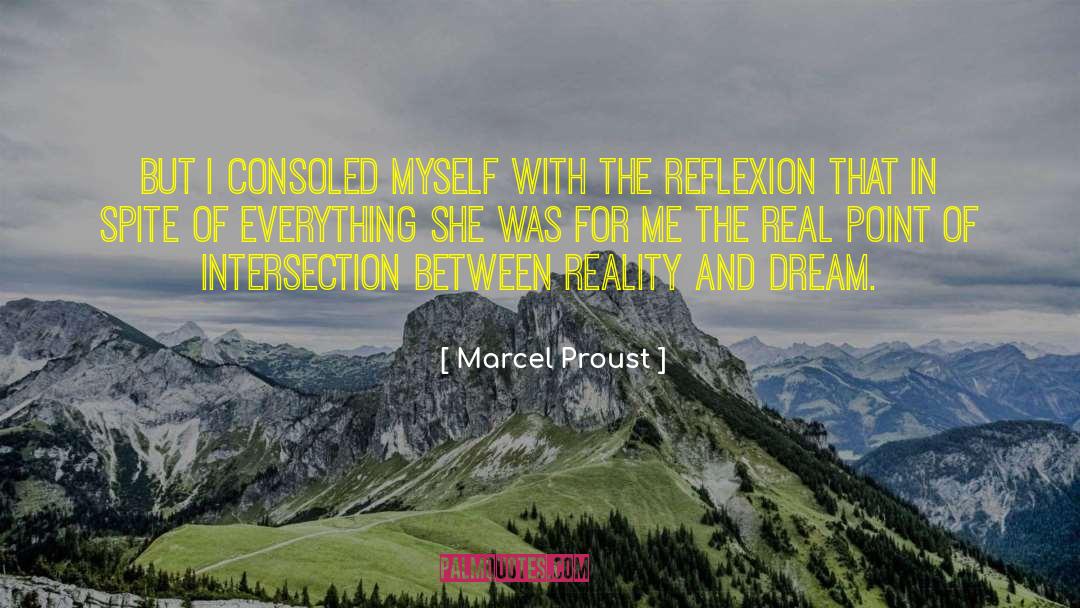 Reflexion quotes by Marcel Proust