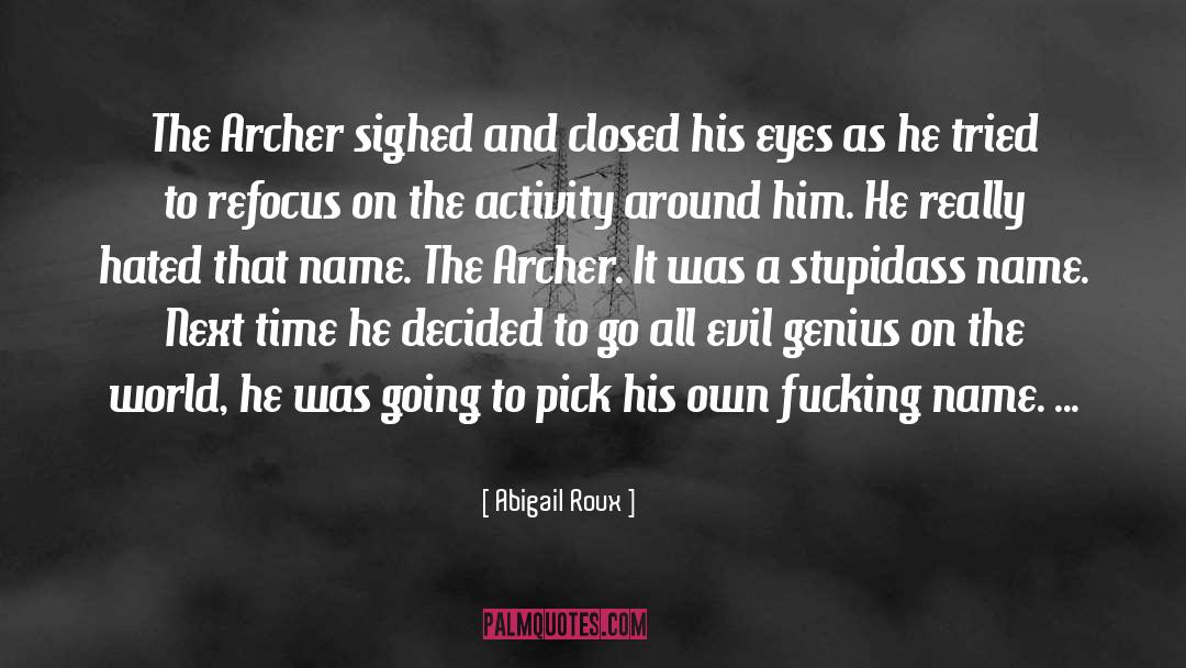 Refocus quotes by Abigail Roux