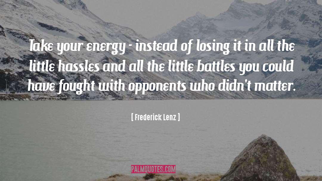 Refocusing Your Energy quotes by Frederick Lenz