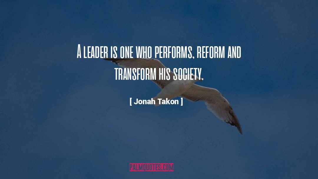 Reform quotes by Jonah Takon