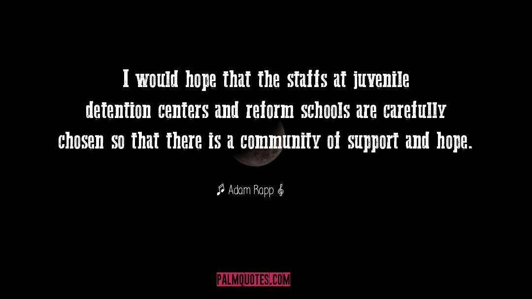 Reform Schools quotes by Adam Rapp