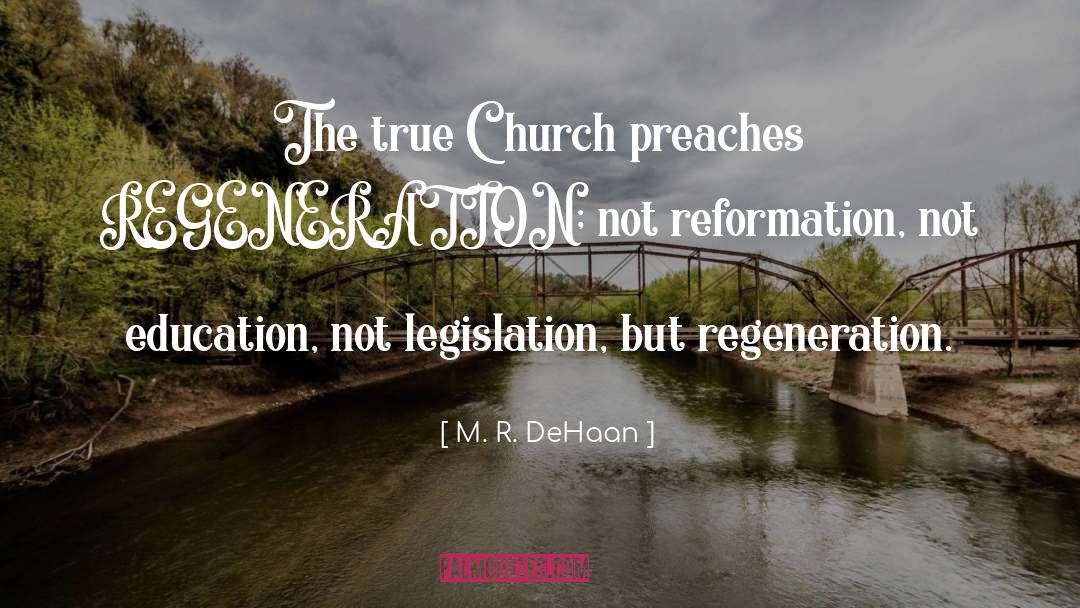 Reformation quotes by M. R. DeHaan