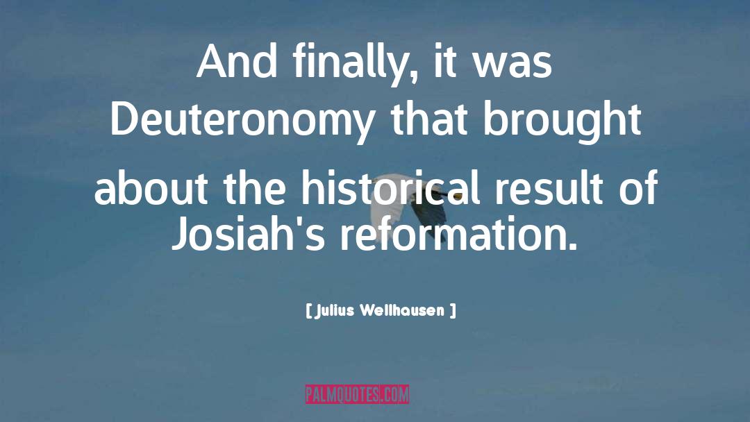 Reformation quotes by Julius Wellhausen