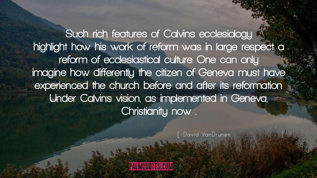 Reformed Christianity quotes by David VanDrunen