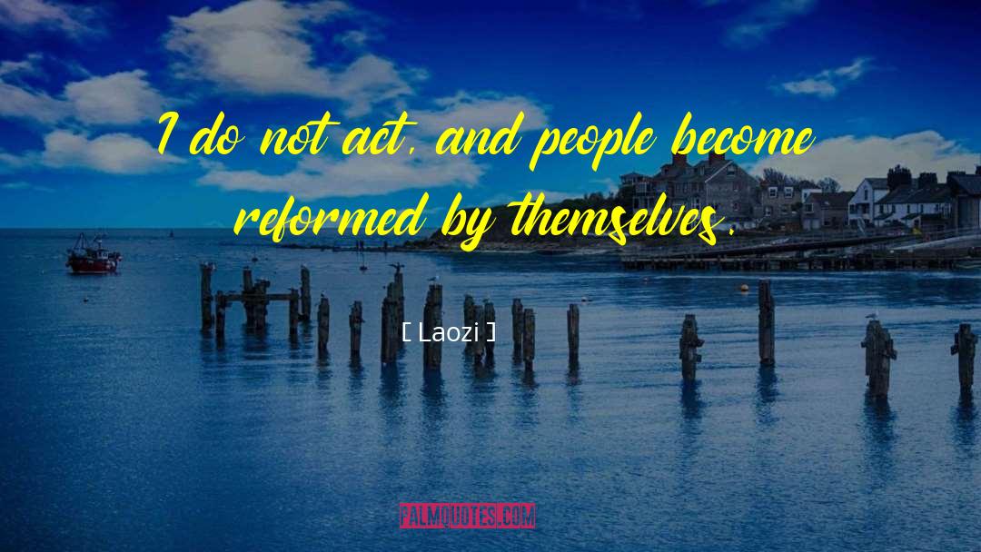 Reformed quotes by Laozi