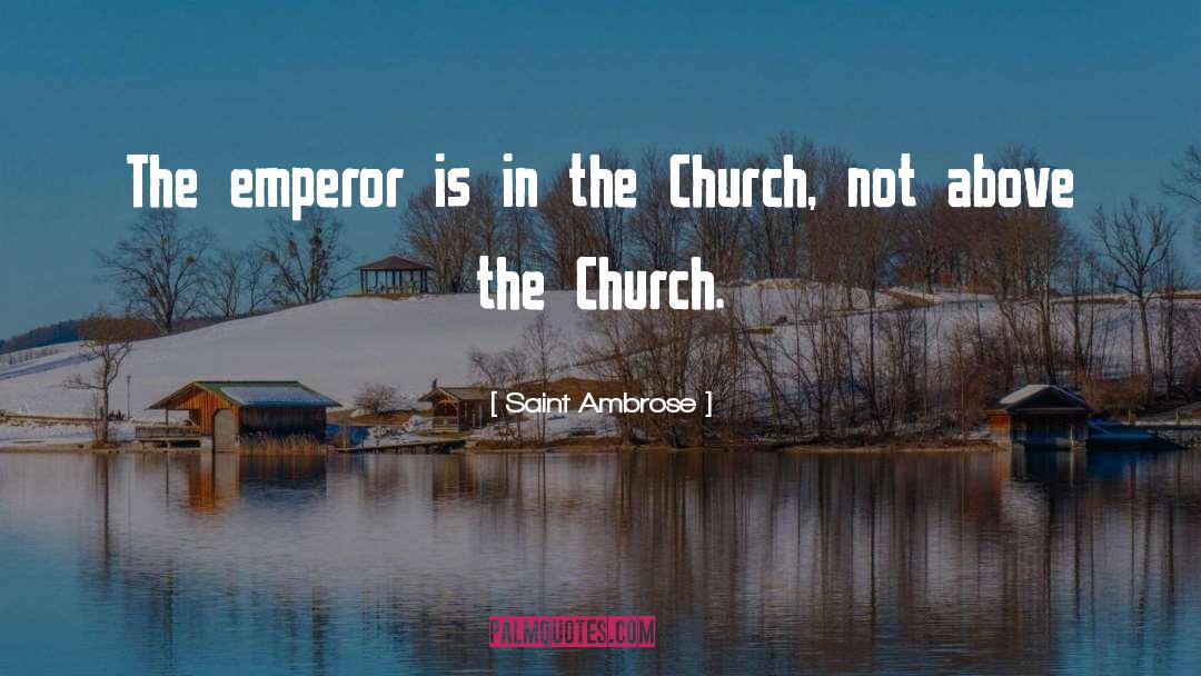 Reforming The Church quotes by Saint Ambrose