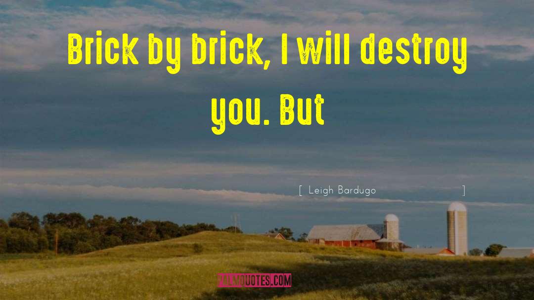 Refractory Brick quotes by Leigh Bardugo